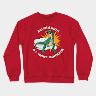 Allosaurus Dinosaur My Spirit Design Crewneck Sweatshirt